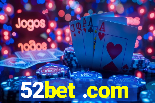52bet .com